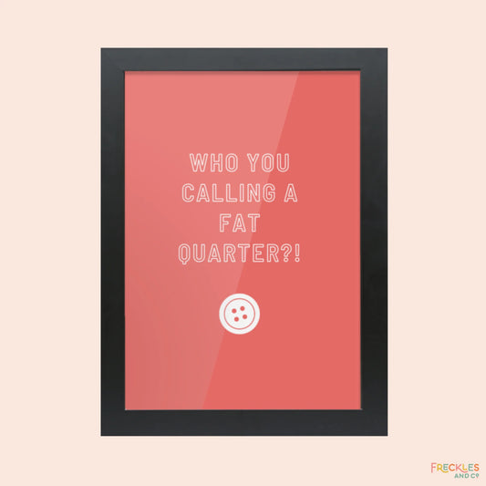 Framed Feisty Craft Room Print - FAT QUARTER